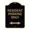 Signmission Reserved Parking Resident Parking Only With Bi-Directional Arrow, Black & Gold, A-DES-BG-1824-23039 A-DES-BG-1824-23039 - alternate 1